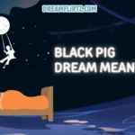 Black Pig Dream Meaning