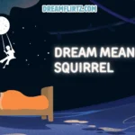 Dream Meaning Squirrel 