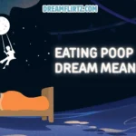Eating Poop Dream Meaning
