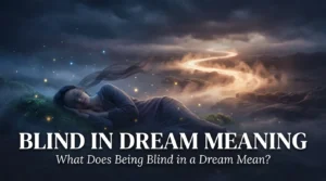 Blind in Dream Meaning
