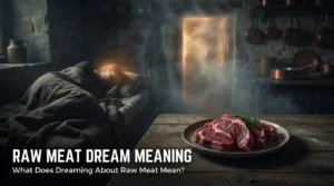 Raw Meat Dream Meaning